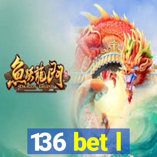 136 bet l