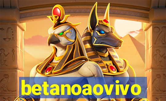 betanoaovivo