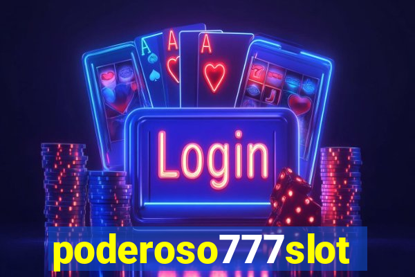 poderoso777slot