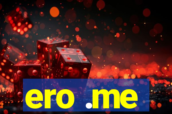 ero .me
