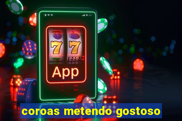 coroas metendo gostoso