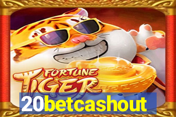 20betcashout