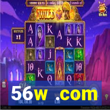 56w .com