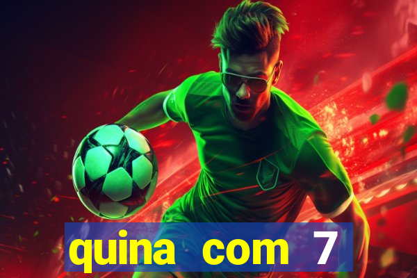 quina com 7 dezenas valor