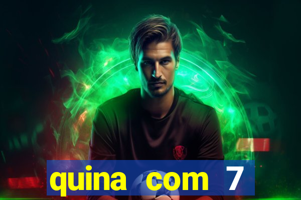 quina com 7 dezenas valor