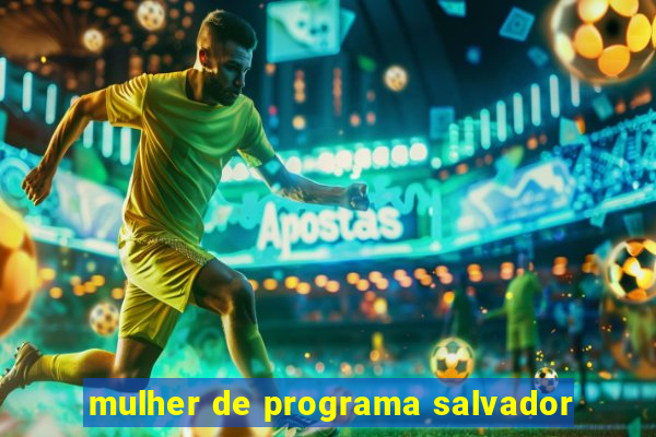 mulher de programa salvador