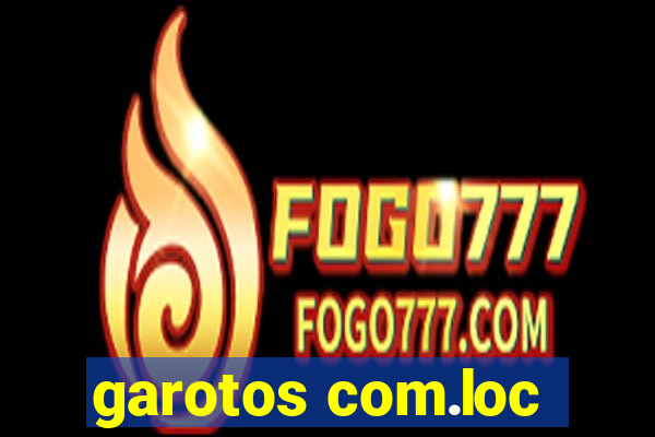 garotos com.loc