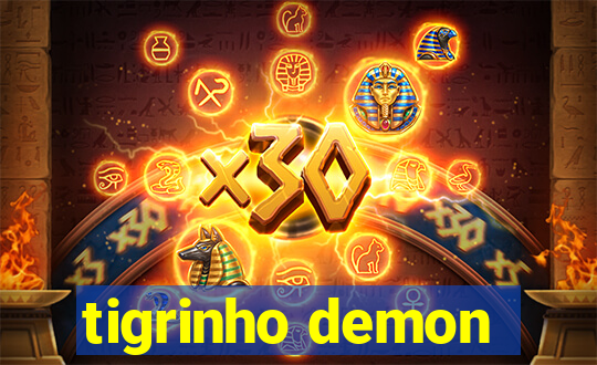 tigrinho demon