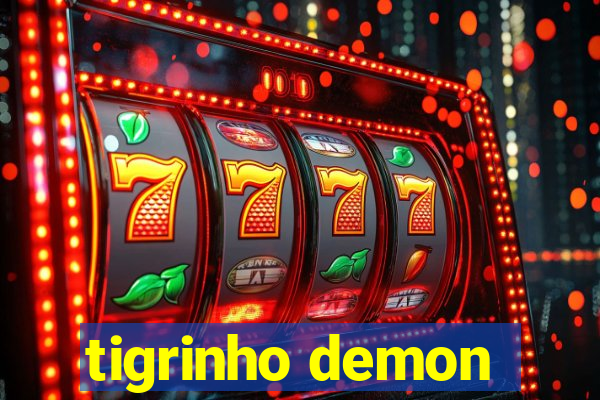 tigrinho demon
