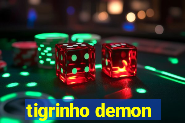 tigrinho demon