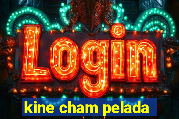 kine cham pelada