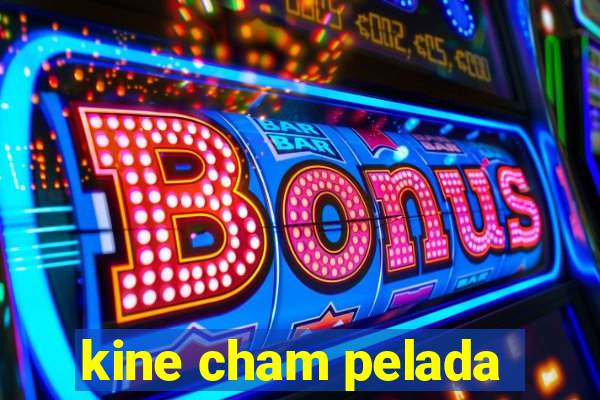 kine cham pelada