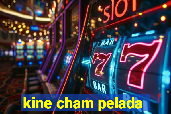 kine cham pelada