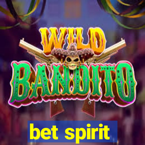 bet spirit