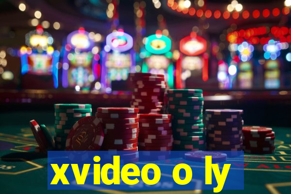 xvideo o ly