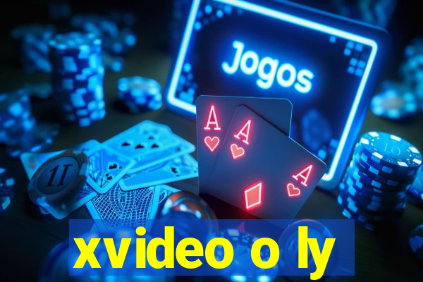 xvideo o ly