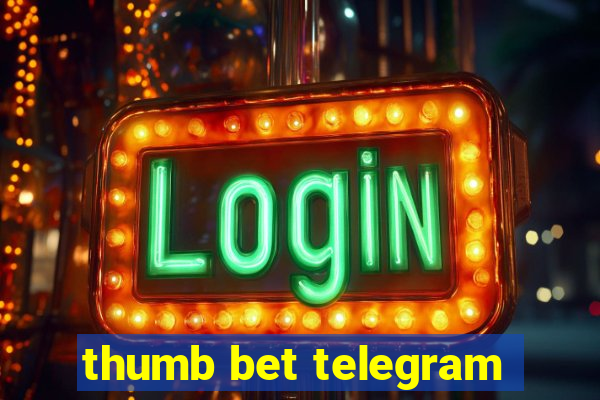 thumb bet telegram