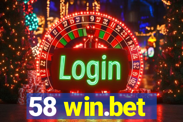58 win.bet