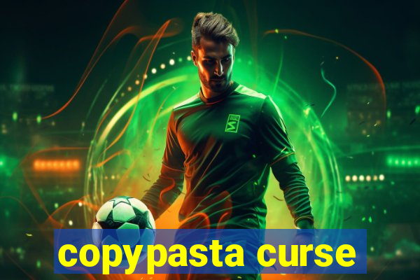 copypasta curse