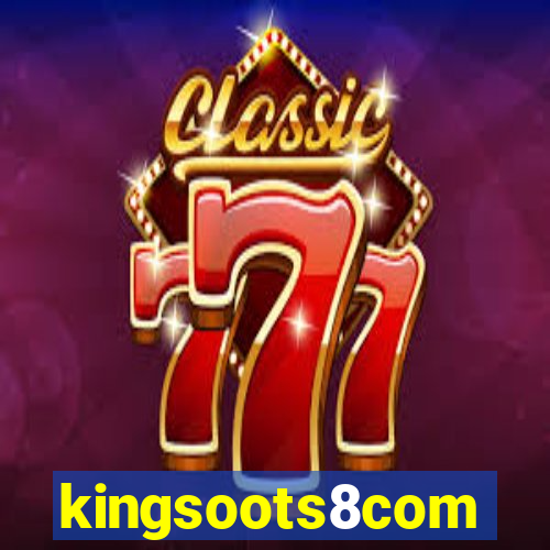 kingsoots8com
