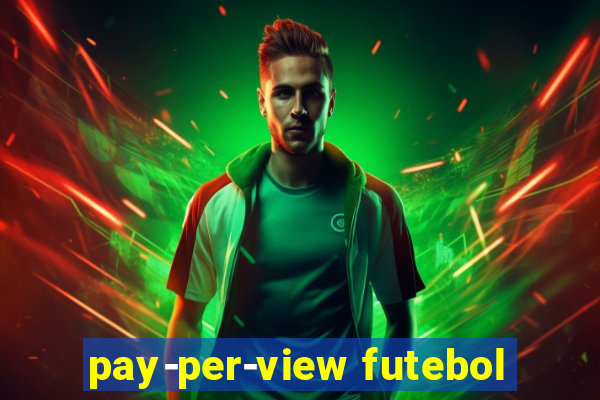 pay-per-view futebol