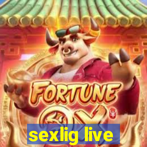 sexlig live