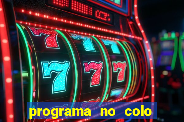 programa no colo de jesus e de maria ao vivo