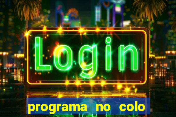 programa no colo de jesus e de maria ao vivo