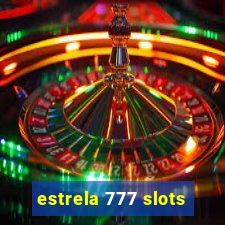 estrela 777 slots