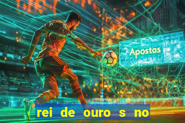 rei de ouro s no rei de ouros no amor