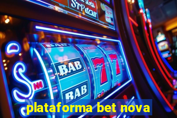 plataforma bet nova