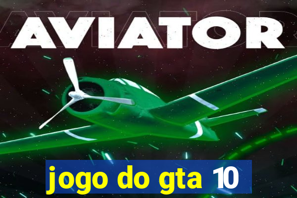 jogo do gta 10
