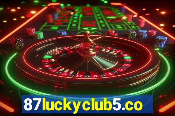 87luckyclub5.com
