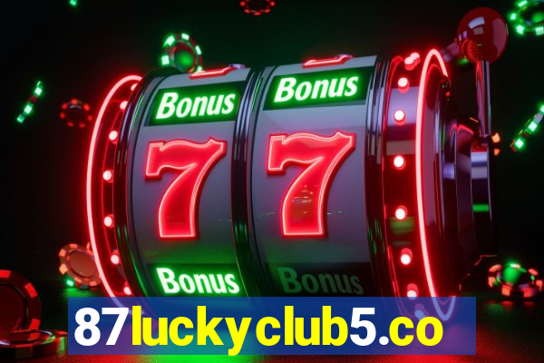 87luckyclub5.com
