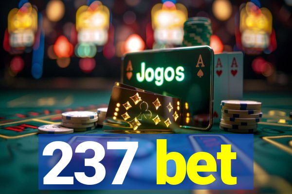 237 bet