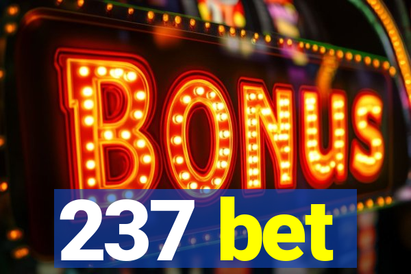 237 bet