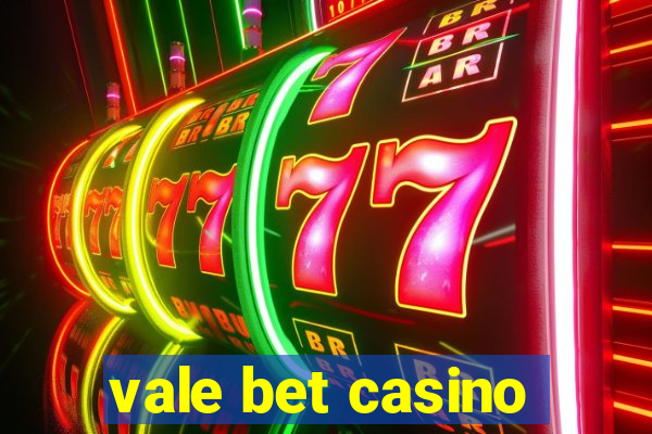 vale bet casino