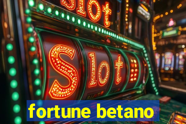 fortune betano