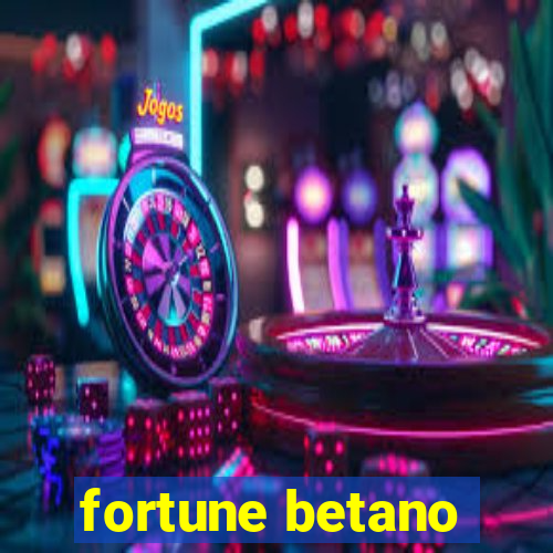 fortune betano