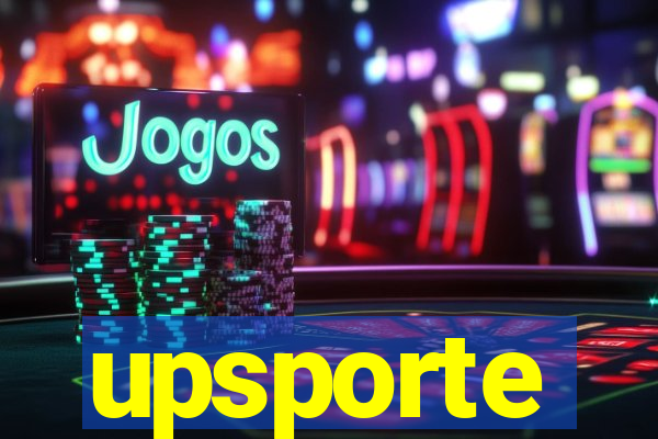 upsporte