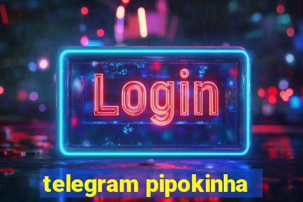 telegram pipokinha