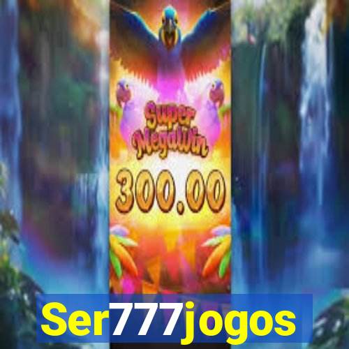 Ser777jogos