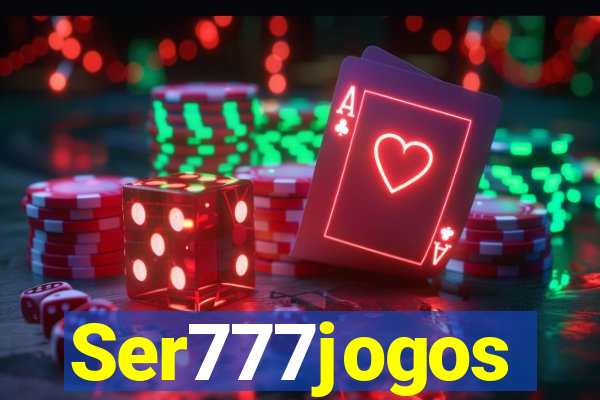 Ser777jogos