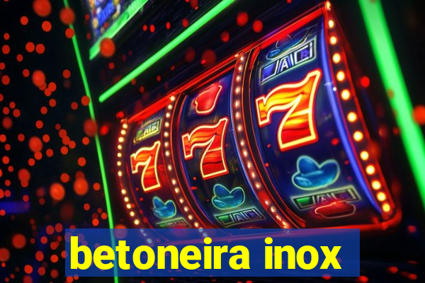 betoneira inox