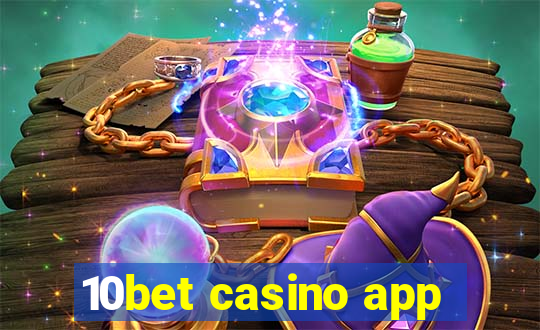 10bet casino app
