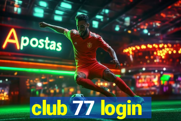 club 77 login