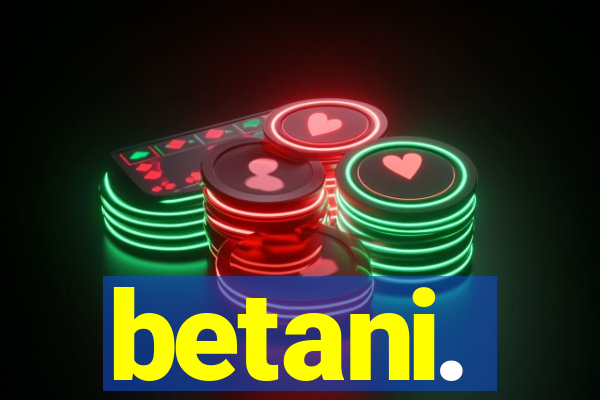 betani.