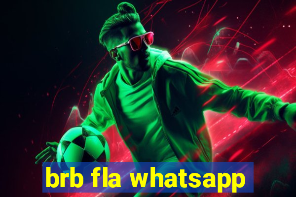 brb fla whatsapp