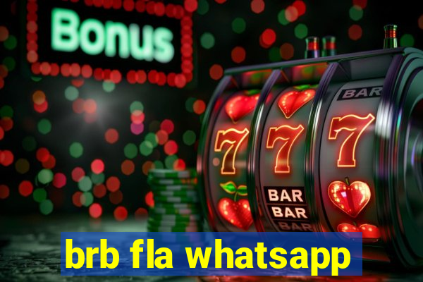brb fla whatsapp