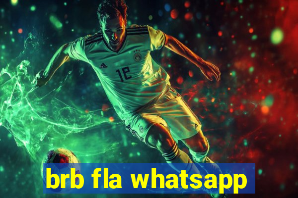 brb fla whatsapp